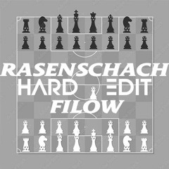 Filow - Rasenschach [Hard Edit]