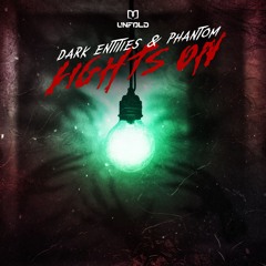Dark Entities & Phantom - Lights On
