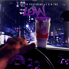 C-Gutta Featuring Y.E.N TRE -LEAN