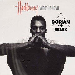 Haddaway - What Is Love (Dorian M Remix)