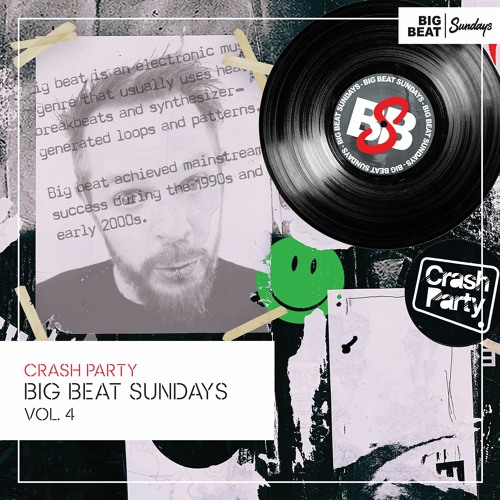 Crash Party - Big Beat Sundays Mix 4