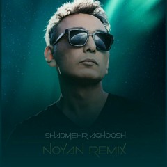 Shadmer - Aghoosh (Noyan Remix).mp3