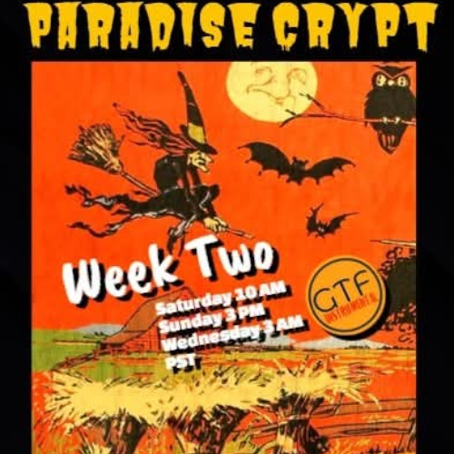 Week Two - Paradise Crypt 2025