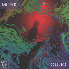 MCP001 - AUUA @ MEZZANINE // 06.10.24