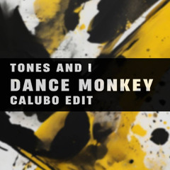 Tones and I - Dance Monkey (Calubo Edit) *VOX FILTERED FOR SC* [FREE DOWNLOAD]