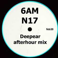 6AM N17 (afterhour mix)