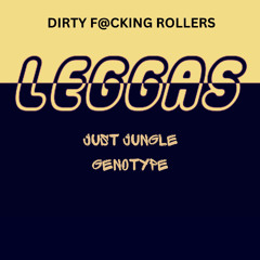 Just Jungle & Genotype - Leggas 7