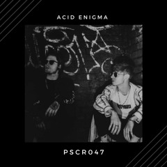 PSCR047 - Acid Enigma