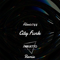 City Funk (Shiruetto Remix)