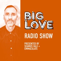 Big Love Radio Show – September 2024 – Emmaculate Big Mix
