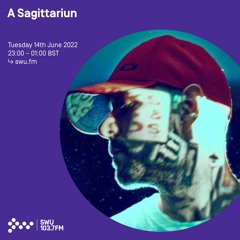 A Sagittariun - Telepathic Heights - SWU.FM - June 2022