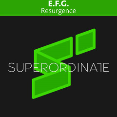 E.F.G. - Rise Above This [Superordinate Music]