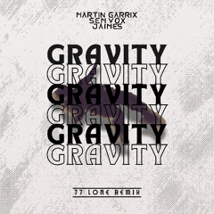 Martin Garrix - Gravity(77 Lone Remix)