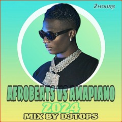 AFROBEATS 2024 MIX AMAPIANO 2024 MIX - 2024 NEW AFROBEAT -AFROBEATS PARTY MIX BY DJ TOPS