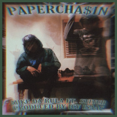 PAPERCHA$IN FT. STITCH [PROD. BY ICY ISAAC]
