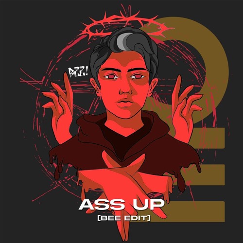 Ass Up ( BEE Edit )
