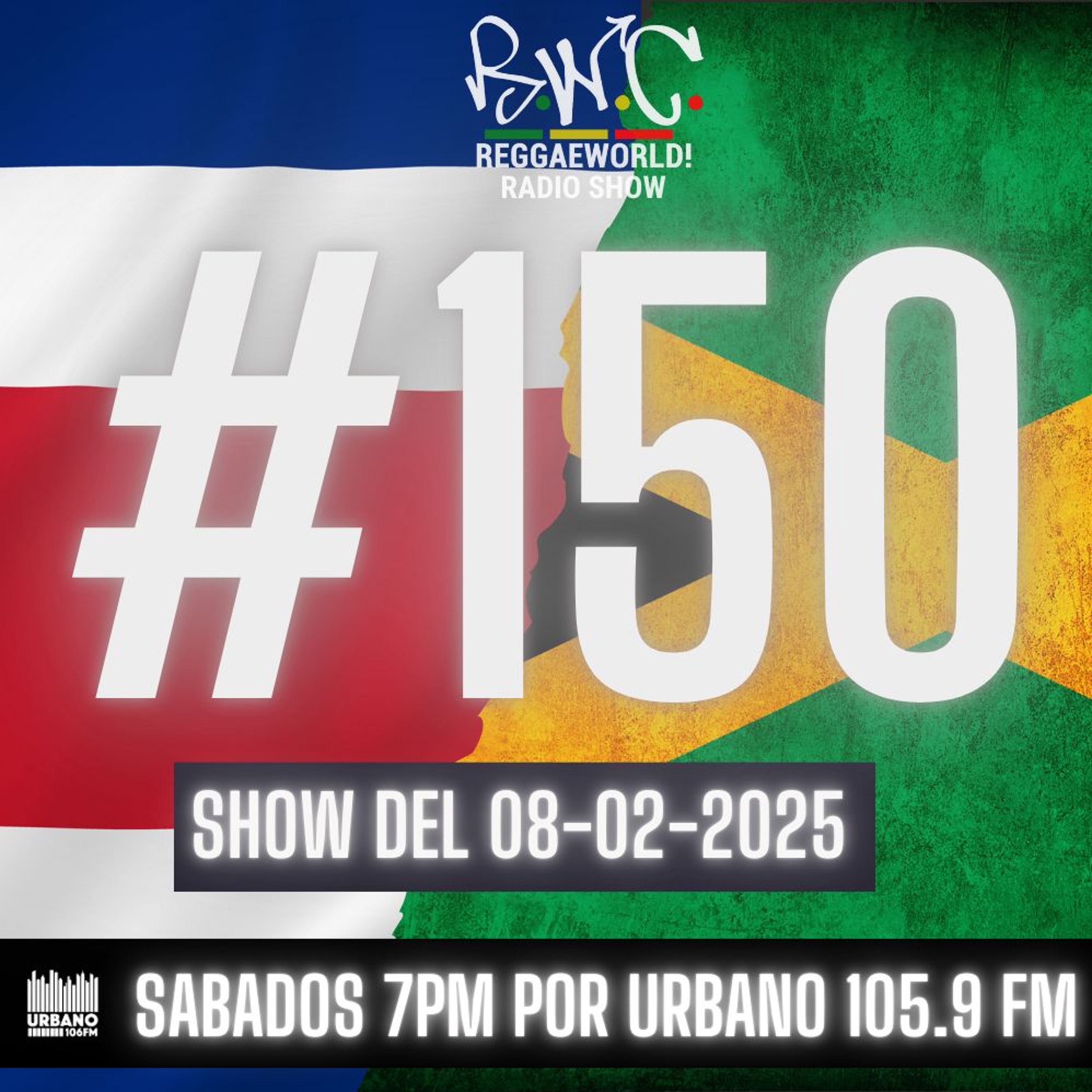 ReggaeWorld Radio Show #150 (CostaMaica) By Pop (08-02-25) @ Urbano 105.9 FM