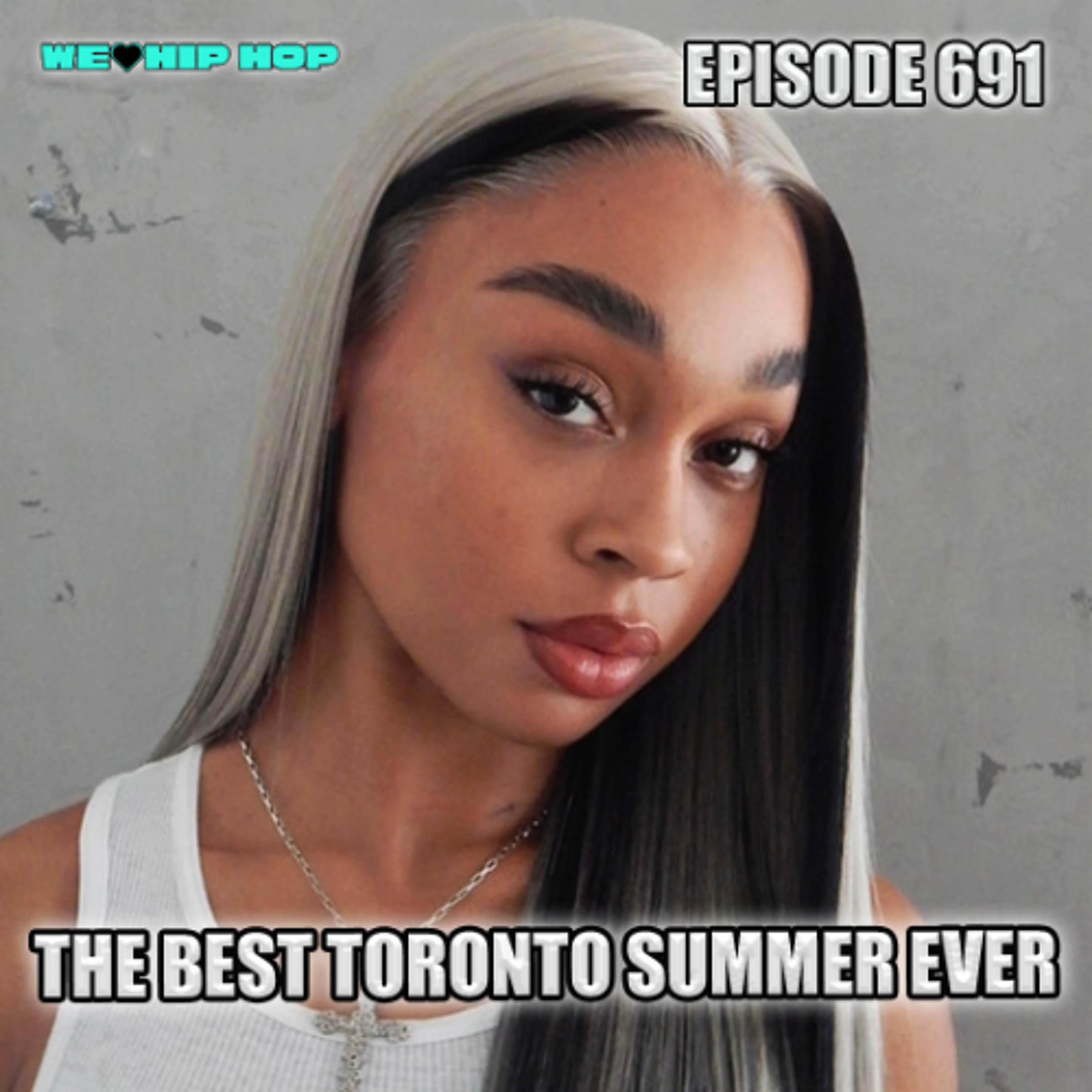 Episode 691 | The Best Toronto Summer Ever episode artwork