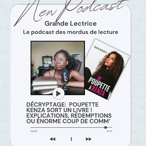 Décryptage: Poupette Kenza sort un livre ! Explicatins, rédemption ou énorme coup de comm' ?