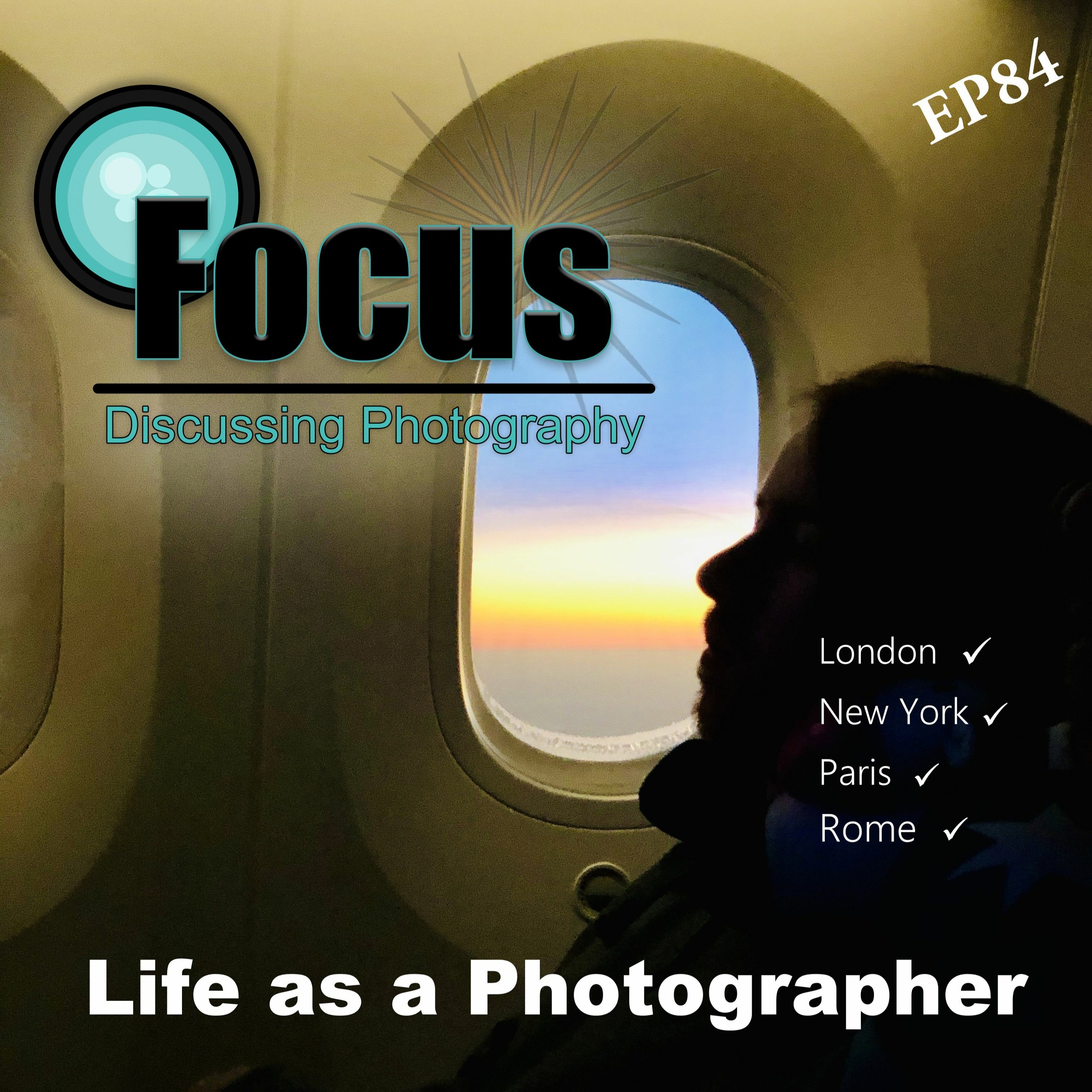 Focus: Photography Podcast with Stephen & Terri, the Life as a Photographer episode artwork