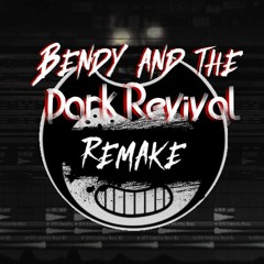 Bendy and the Dark Revival Fan Music Remake