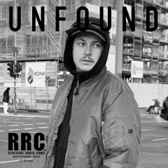 Renegade Radio Camp - UNFOUND - Mix 07-02-2024