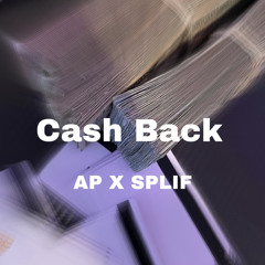 Cash Back (AP Extendo, Splif)