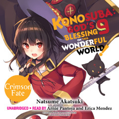Konosuba: God's Blessing on This Wonderful World!, Vol. 9 By Natsume Akatsuki, Read By Arnie Pantoja and Erica Mendez (Audiobook Excerpt)