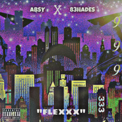 ABSY ~ “FLEXXX”  (Feat. 83HADES)