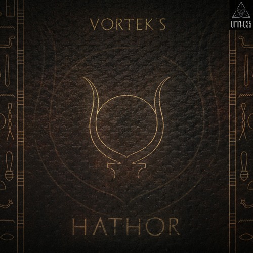 Vortek's - Hathor [OMN-035]