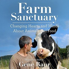 View EPUB 💞 Farm Sanctuary: Changing Hearts and Minds About Animals and Food by  Gen