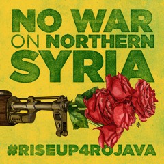 MariborIsTheFuture 104: Rojava, lection 3 - RiseUp4Rojava (in english)