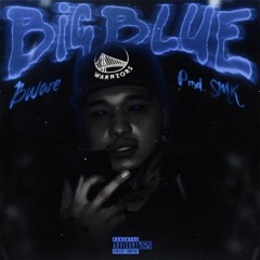 Bware - Big Blue [Prod.by SMK]