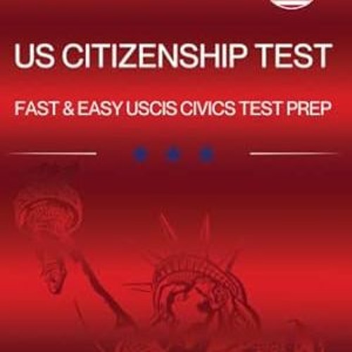 Stream [DOWNLOAD] Free US Citizenship Test Study Guide 2023 and 2024