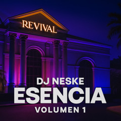 dj neske esencia revival 2025 vol1