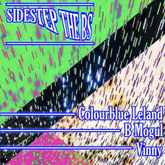 SIDESTEP THE BS Feat. B Mogul & Vinny(Prod. GTTC x WoodOxha)