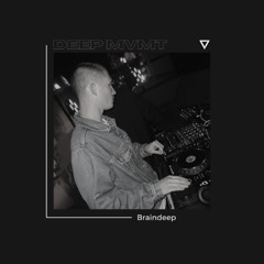DEEP MVMT Guest Mix #068 - Braindeep