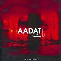 AADAT  Talhah Yunus  Prod By Jokhay Official Audio