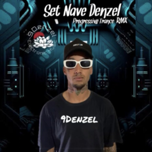 Set Nave Denzel RMX Progressive Trance 001