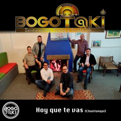 Hoy Que Te Vas / Chuntunqui