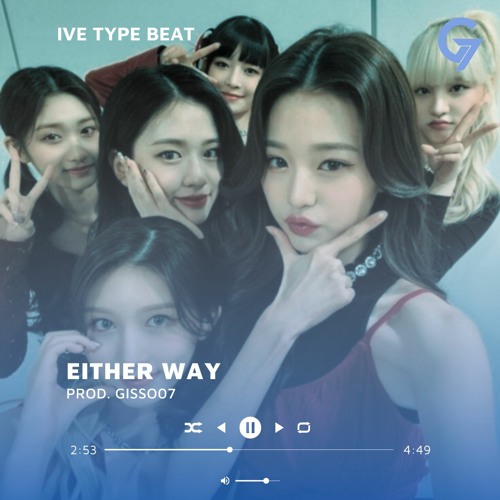 IVE TYPE BEAT "EITHER WAY" PROD. GISSO07
