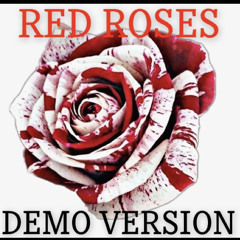 Red Roses (DEMO VER.)