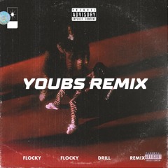 YOUBS - FLOCKY FLOCKY (DRILL REMIX) [Don Toliver feat Travis Scott]