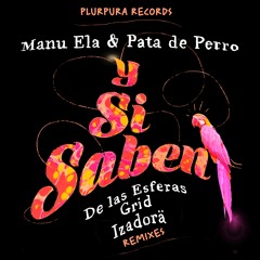 Manu Ela, Pata De Perro - Y Si Saben (Izadorä remix)