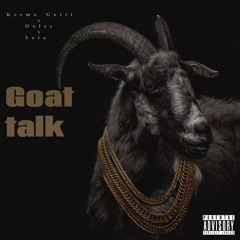 Goat Talk Ft. Oolee x Sota