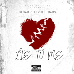 DLOAD & CERULLI BABY- LIE TO ME