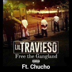 Lil Travieso - Free The Gangland Ft Chucho Colorado 719