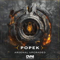 Popek - Arsenal Upgraded - EP - OUT SOON