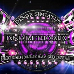 120 BPM BELGICA ROSITA Y SOLITARIO MAYAS   ÑUKA CARNAVALITO