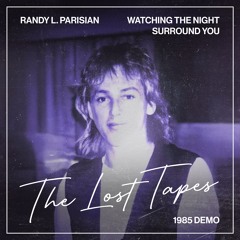 Watching The Night Surround You